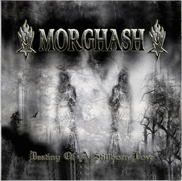 Morghash : Destiny of a Stillborn Dove